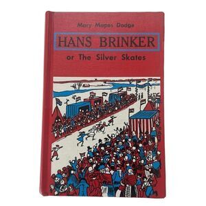 Hans Brinker Or The Silver Skates Mary Mapes Dodge (1946, Hardcover)